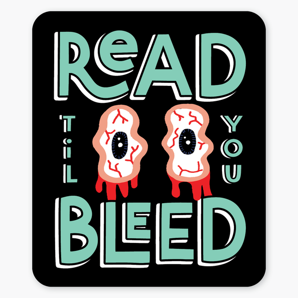 Til You Bleed Sticker