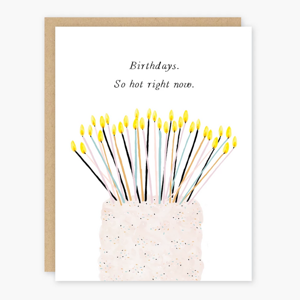 So Hot Right Now Birthday Card